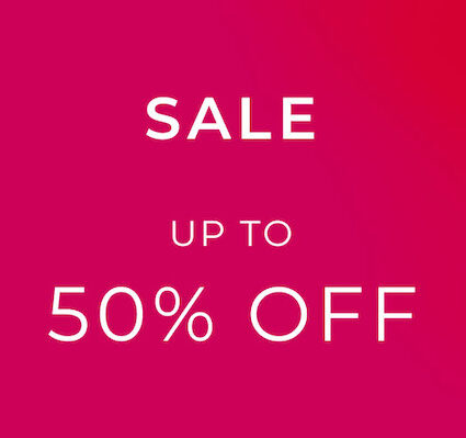 Sale now on – Up to 50% off